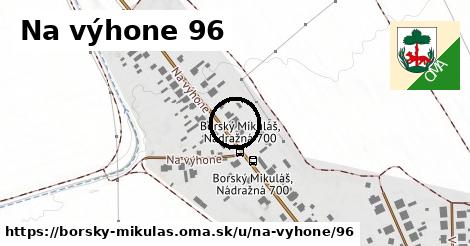 Na výhone 96, Borský Mikuláš