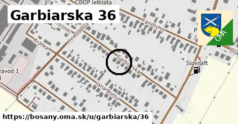 Garbiarska 36, Bošany