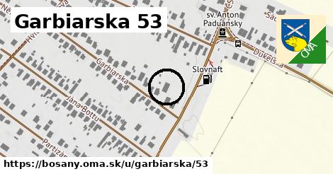 Garbiarska 53, Bošany