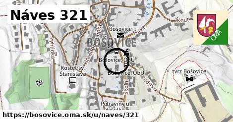 Náves 321, Bošovice