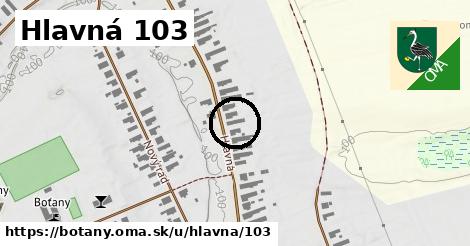 Hlavná 103, Boťany