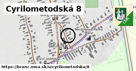 Cyrilometodská 8, Branč