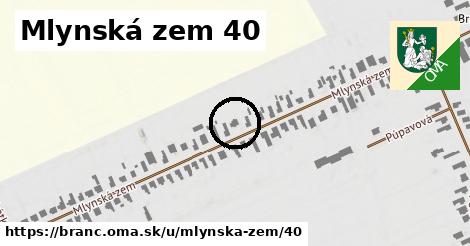 Mlynská zem 40, Branč