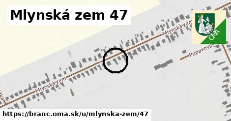 Mlynská zem 47, Branč