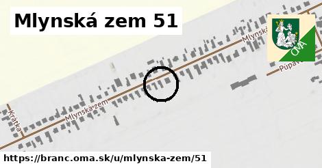 Mlynská zem 51, Branč