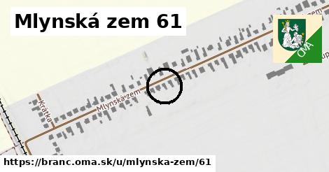 Mlynská zem 61, Branč