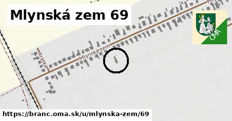 Mlynská zem 69, Branč