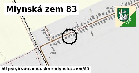 Mlynská zem 83, Branč