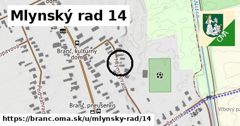 Mlynský rad 14, Branč