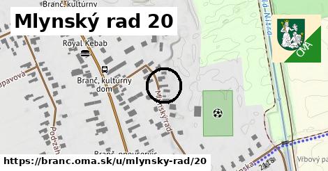 Mlynský rad 20, Branč