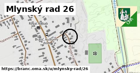 Mlynský rad 26, Branč