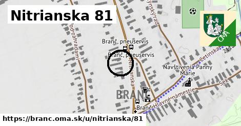 Nitrianska 81, Branč