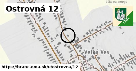 Ostrovná 12, Branč