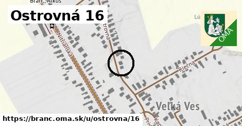 Ostrovná 16, Branč