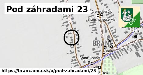 Pod záhradami 23, Branč