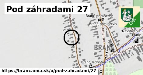 Pod záhradami 27, Branč