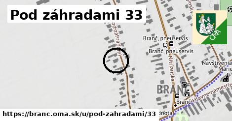 Pod záhradami 33, Branč