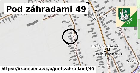 Pod záhradami 49, Branč