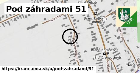 Pod záhradami 51, Branč