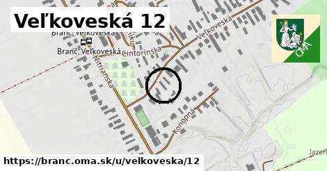 Veľkoveská 12, Branč