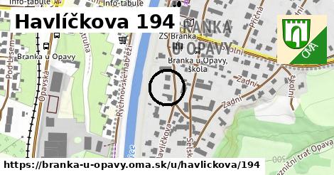 Havlíčkova 194, Branka u Opavy