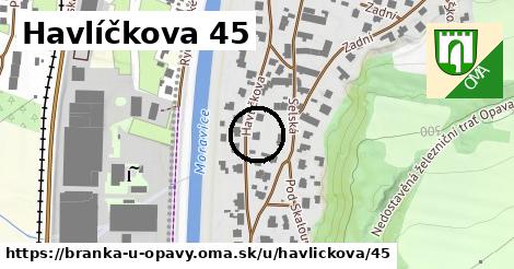 Havlíčkova 45, Branka u Opavy