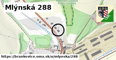 Mlýnská 288, Brankovice