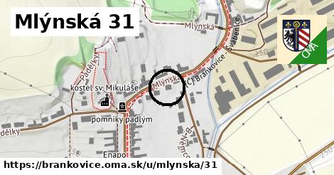 Mlýnská 31, Brankovice