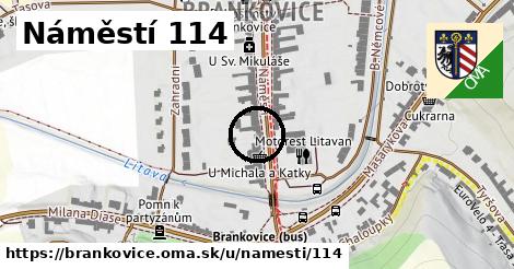 Náměstí 114, Brankovice