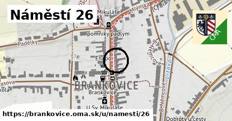 Náměstí 26, Brankovice