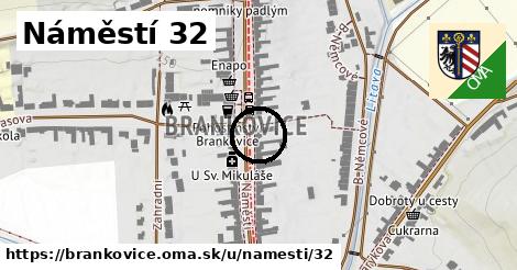 Náměstí 32, Brankovice