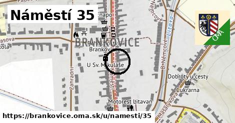 Náměstí 35, Brankovice