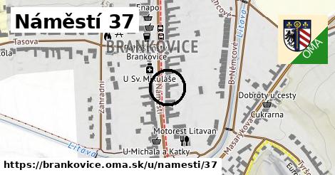 Náměstí 37, Brankovice
