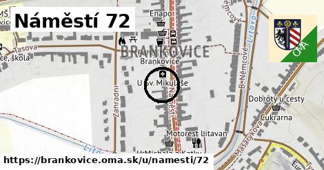 Náměstí 72, Brankovice