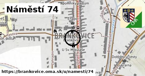 Náměstí 74, Brankovice