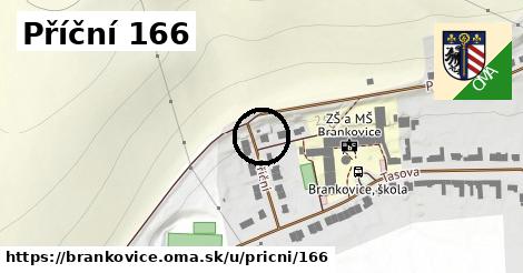 Příční 166, Brankovice