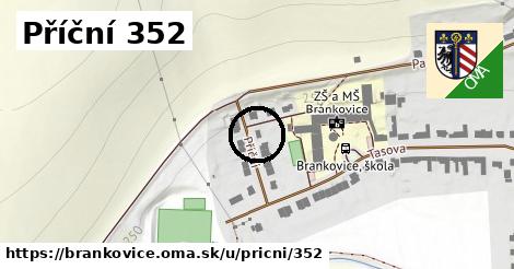 Příční 352, Brankovice