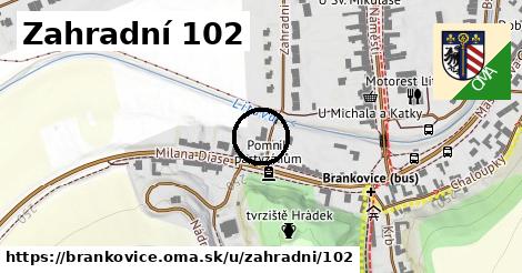 Zahradní 102, Brankovice