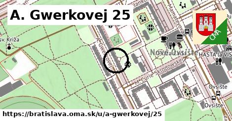 A. Gwerkovej 25, Bratislava