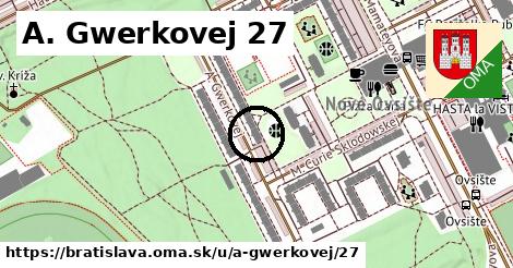 A. Gwerkovej 27, Bratislava