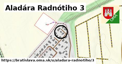 Aladára Radnótiho 3, Bratislava