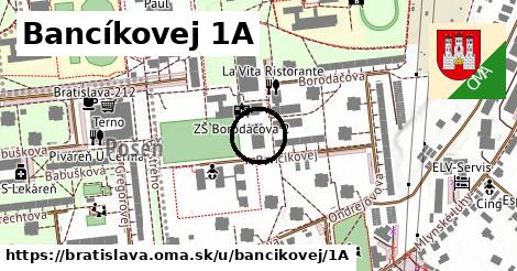 Bancíkovej 1A, Bratislava