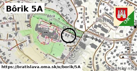 Bôrik 5A, Bratislava