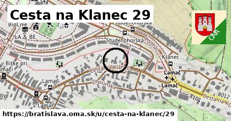 Cesta na Klanec 29, Bratislava