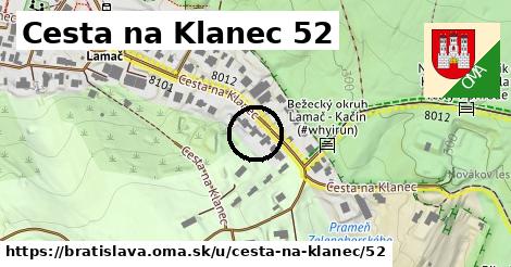 Cesta na Klanec 52, Bratislava