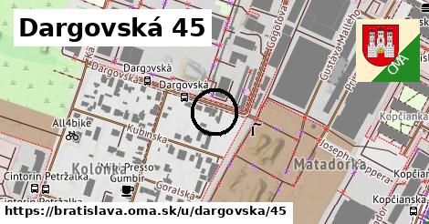 Dargovská 45, Bratislava