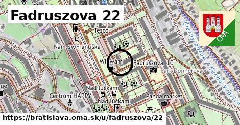 Fadruszova 22, Bratislava