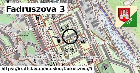 Fadruszova 3, Bratislava