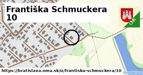 Františka Schmuckera 10, Bratislava