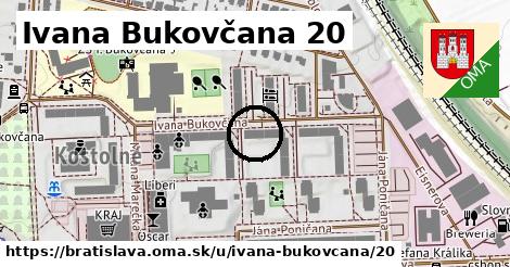 Ivana Bukovčana 20, Bratislava